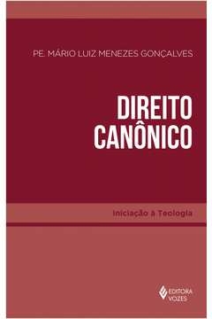 DIREITO CANÔNICO - Pe. Mário Luiz Menezes Gonçalves, Pe. Mário Luiz Menezes Gonçalv
