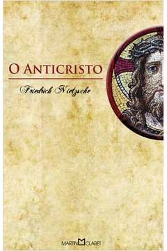 O ANTICRISTO - FRIEDRICH NIETZSCHE