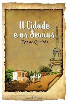 A CIDADE E AS SERRAS - ECA DE QUEIROS
