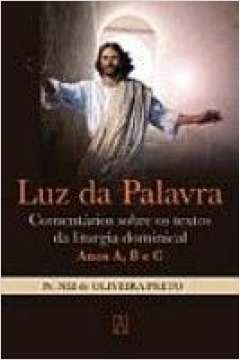 LUZ DA PALAVRA - COMENTARIOS SOBRE OS TEXTOS DA... - PRETO