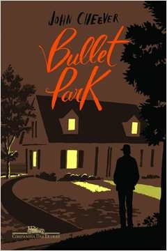 BULLET PARK - John Cheever