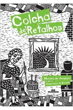 COLCHA DE RETALHOS - MOREIRA DE ACOPIARA