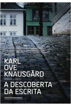 A DESCOBERTA DA ESCRITA - VOL. 5 - Karl Ove Knausgård