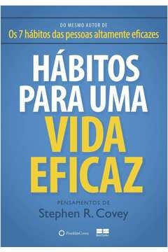 HÁBITOS PARA UMA VIDA EFICAZ - Stephen Covey