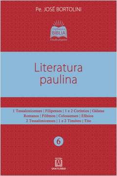 LITERATURA PAULINA - BORTOLINI, PE. JOSÉ
