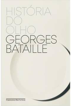 HISTÓRIA DO OLHO - Georges Bataille