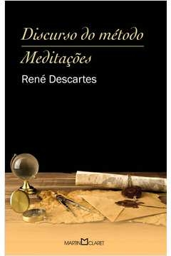 DISCURSO DO MÉTODO - MEDITAÇÕES - René Descartes