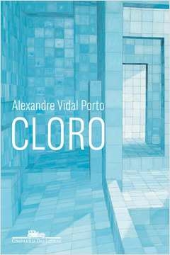 CLORO - Alexandre Vidal Porto