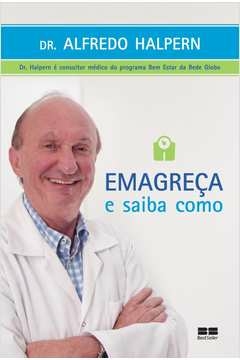 EMAGREÇA E SAIBA COMO - ALFREDO HALPERN