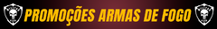 Banner da categoria PROMOÇÕES ARMAS DE FOGO