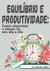 E-book - Equilíbrio e produtividade: Como organizar o tempo no seu dia a dia