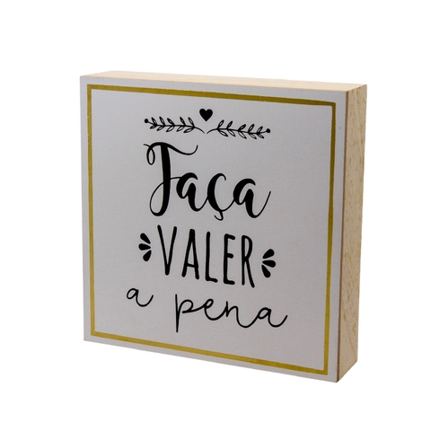 Quadro Decorativo de Madeira - Faça Valer a Pena - Sweet Home
