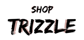 SHOP TRIZZLE
