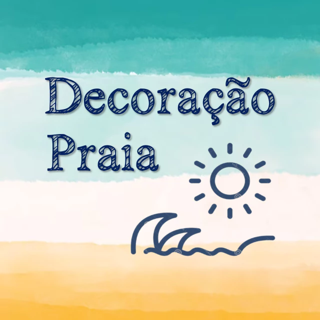Decoração Praia e Mar