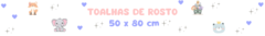 Banner da categoria Toalhas de Rosto