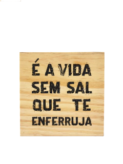 Placa É a Vida sem Sal