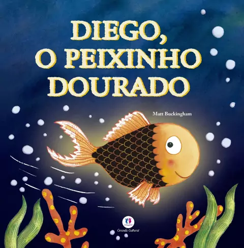 LIVRO - DIEGO, O PEIXEINHO DOURADO- CIRANDA CULTURAL