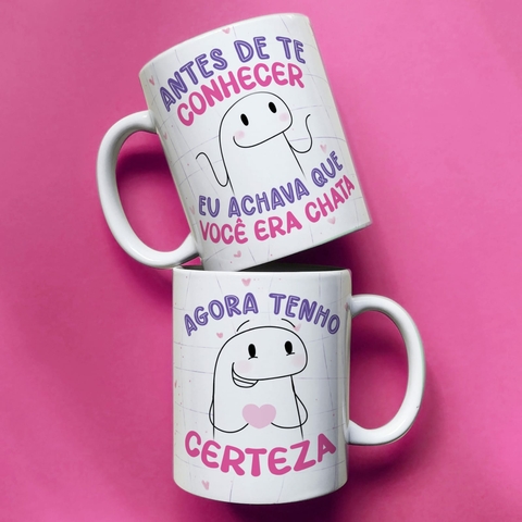CANECA AMIGA ANTES DE TE CONHECER…