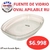 FUENTE DE VIDRIO OVAL APILABLE RU