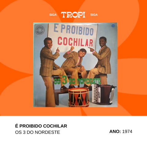 É Proibido Cochilar - Os 3 do Nordeste