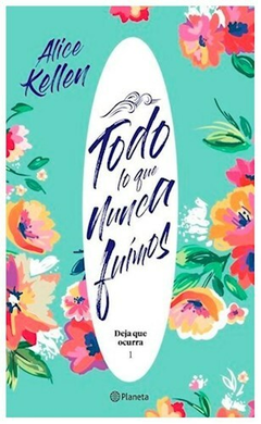 Todo lo que nunca fuimos