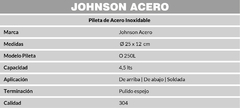 PILETA JOHNSON ACERO 304 (SOPAPA CESTILLO) 0250L * en internet