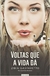 Voltas que a Vida Dá - Autor: Zibia Gasparetto (2015) [seminovo]