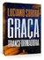 Graça Transformadora - Autor: Luciano Subira (2021) [seminovo]