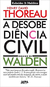 A Desobediência Civil - Seguido de Walden - Autor: Henry David Thoreau (2017) [seminovo]