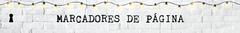 Banner da categoria Marcadores de Páginas