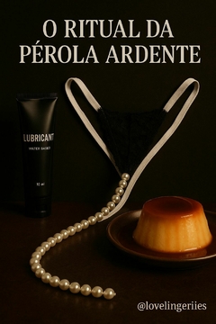 O RITUAL DA PÉROLA ARDENTE