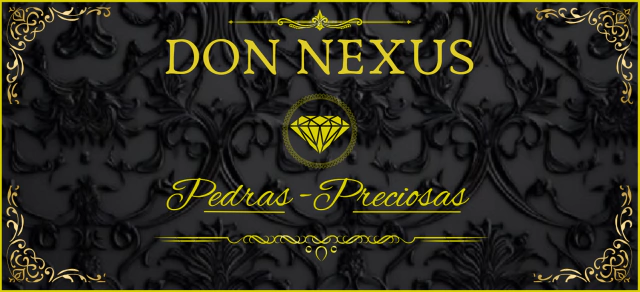  *DON NEXUS  Pedras Preciosas* 