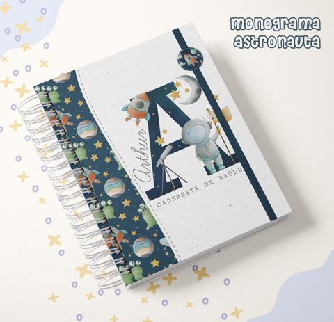 CADERNETA DE SAÚDE - MONOGRAMA ASTRONAUTA MENINO