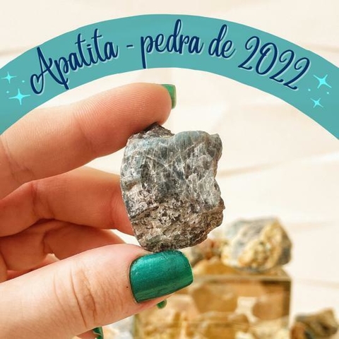 Apatita Bruta - Pedra de 2022