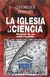 Iglesia y la ciencia, La. Historia de un malentendido (igreja e ciencia)