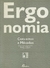 Ergonomia. Conceitos e métodos