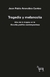 Tragedia y melancolia. Idea de lo Trágico en la Filosofía Política Contempo