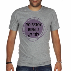 Remera Yo Estoy Bien Y Tu Purpura Circulo - comprar online