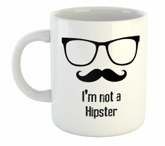 Taza Im Not A Hipster Gafas Y Mostacho