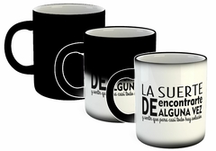 Taza La Suerte De Encontrarte Alguna Vez en internet