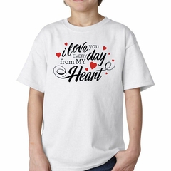 Remera I Love You Every Day From My