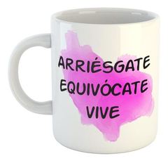 Taza Arriesgate Equivocate Vive Watercolor