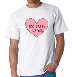 Remera To Sassy For You Pink Heart Corazon Rosa Life