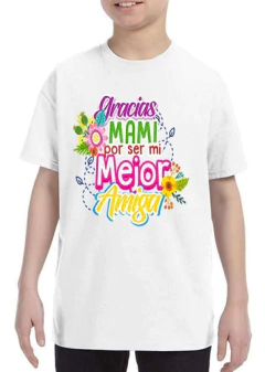 Remera Gracias Mami Por Ser Mi Mejor