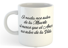 Taza Pablo Neruda Al Menos Que El Amor Nos