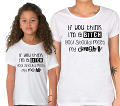 Remera Dia De La Madre Bitch Mom Daughter