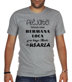 Remera Tengo Hermana Loca Sister Familia Amigas - comprar online