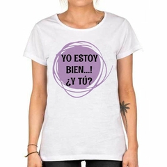 Remera Yo Estoy Bien Y Tu Purpura Circulo - tienda online