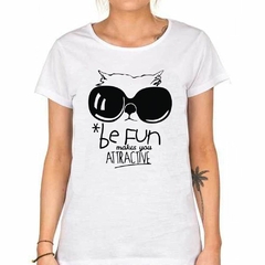 Remera Be Fun Makes You Atractive - TiendaCubik