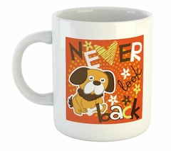 Taza Never Look Back Dog Nunca Mires Atras